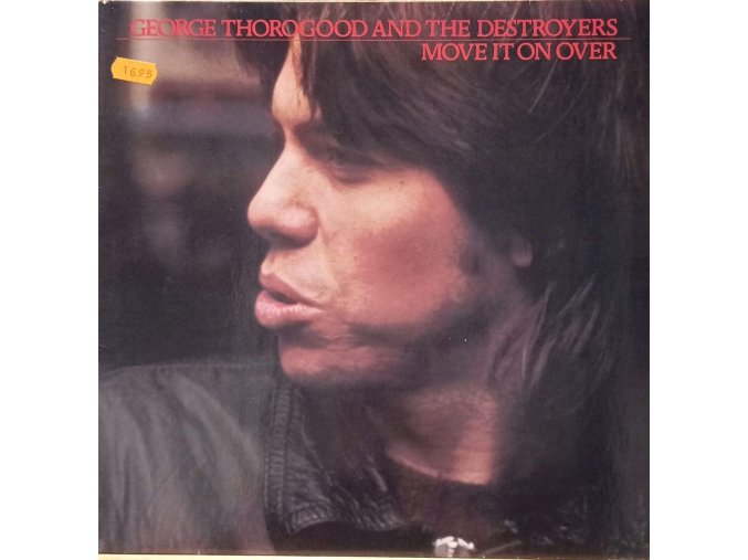 LP George Thorogood And The Destroyers - Move It On Over, 1978