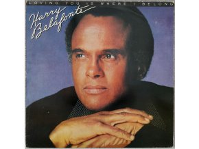 Harry Belafonte - Loving You Is Where I Belong