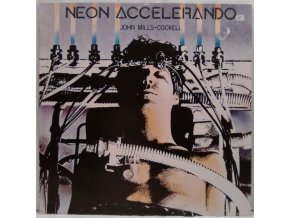 LP  John Mills-Cockell ‎– Neon Accelerando, 1979