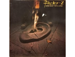 LP Fischer-Z - Going Deaf For A Living, 1980