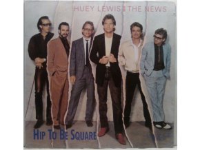 Huey Lewis And The News - Hip To Be Square, 1986