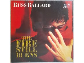 LP Russ Ballard - The Fire Still Burns, 1985