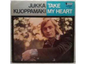 LP Jukka Kuoppamäki ‎– Take My Heart, 1972
