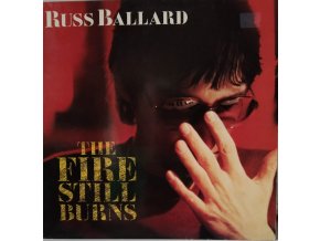 LP Russ Ballard - The Fire Still Burns, 1985