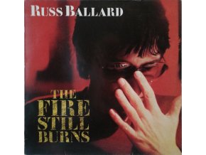 LP Russ Ballard - The Fire Still Burns, 1985