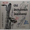 LP Old Switchmen Jazzband ‎– Some Of These Day's - Dixie And Swing