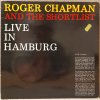 LP Roger Chapman And The Shortlist - Live In Hamburg, 1979