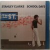 LP  Stanley Clarke - School Days, 1976