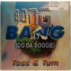 Toss & Turn ‎– Bang Bang (Do Da Boogie) 1997