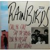 LP Rainbirds - Call Me Easy Say I'm Strong Love Me My Way It Ain't Wrong, 1989