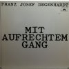 LP LP Franz Josef Deganhardt - Mit Aufrechtem Gang, 1975