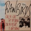 LP Rainbirds - Call Me Easy Say I'm Strong Love Me My Way It Ain't Wrong, 1989