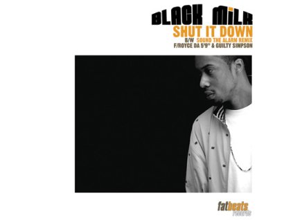 Black Milk – Shut It Down