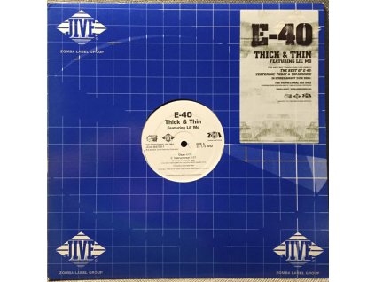 E 40 – Thick & Thin