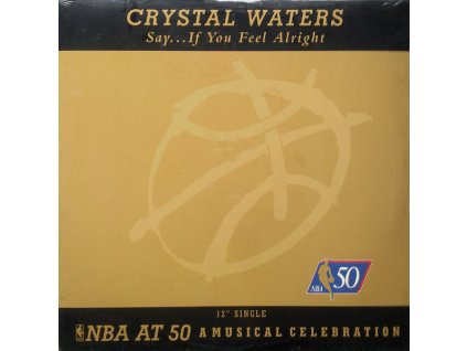 Crystal Waters – Say...If You Feel Alright