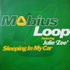 Mobius Loop Featuring Julie 'Zee' – Sleeping In My Car