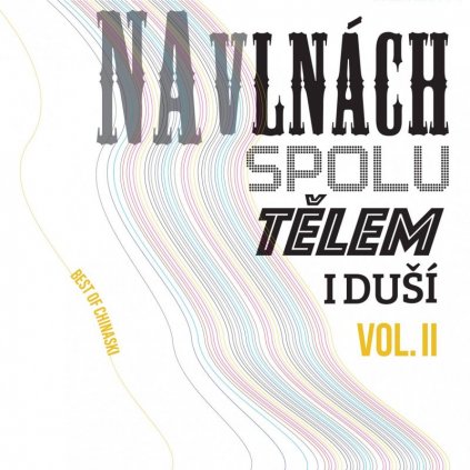VINYLO.SK | Chinaski ♫ Na Vlnach Spolu… Vol. 2 (Best of) [2LP] vinyl 0602445219025