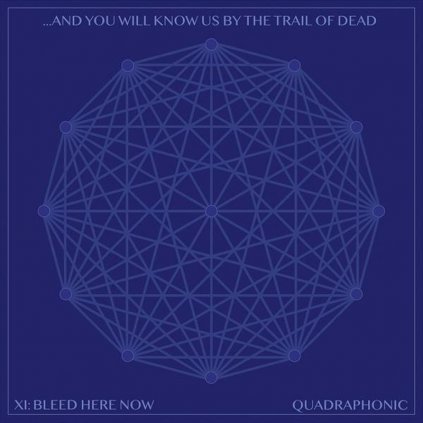 VINYLO.SK | ...And You Will Know Us By The Trail Of Dead ♫ Xi: Bleed Here Now [CD] 0196587065928