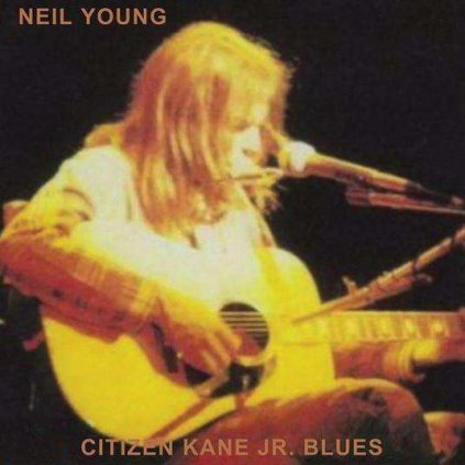 VINYLO.SK | Young Neil ♫ Citizen Kane Jr. Blues (Live At The Bottom Line) [LP] vinyl 0093624885108
