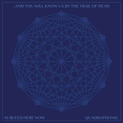 VINYLO.SK | ...And You Will Know Us By The Trail Of Dead ♫ XI: Bleed Here Now [2LP + CD] vinyl 0194399735411