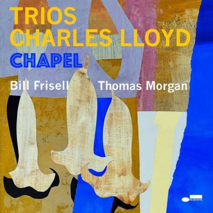 VINYLO.SK | Charles Lloyd, Bill Frisell, Thomas Morgan Trio ♫ Chapel [LP] vinyl 0602445266500