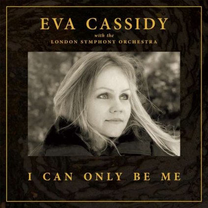 VINYLO.SK | Cassidy Eva & LSO ♫ I Can Only Be Me / Deluxe Edition / Hardcover [CD] 0739341022128