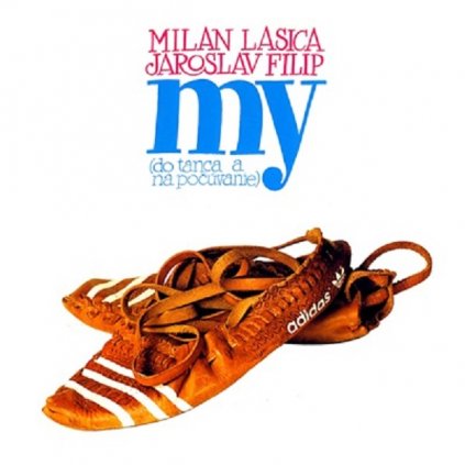 VINYLO.SK | Lasica Milan / Filip Jaroslav ♫ My (Do tanca a na počúvanie) [LP] vinyl 8584019179817