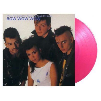 VINYLO.SK | Bow Wow Wow ♫ When The Going Gets Tough, The Tough Get Going / Limited Edition of 1000 copies / Pink Vinyl [LP] vinyl 8719262020894