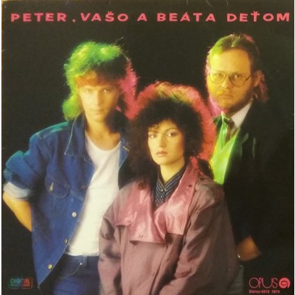 VINYLO.SK | Peter Nagy, Vašo Patejdl, Beáta Dubasová ♫ Peter, Vašo A Beáta Deťom (stav: VG/VG) [LP] B0003138 =Vinylo bazár=