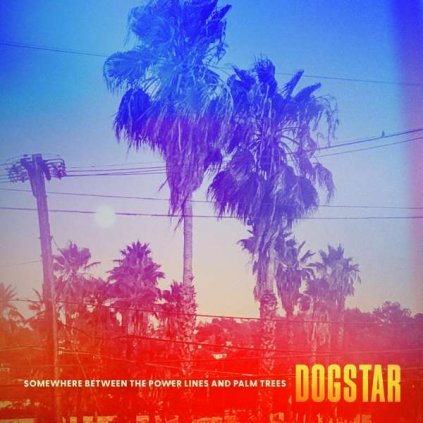 VINYLO.SK | Dogstar ♫ Somewhere Between The Power Lines And Palm Trees [CD] 0850053211256