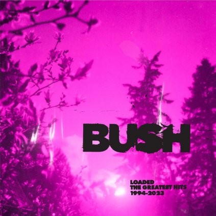 VINYLO.SK | Bush ♫ Loaded: The Greatest Hits 1994-2023 [2CD] 0602458597684