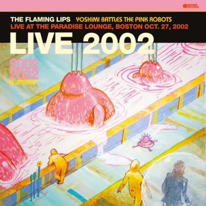 VINYLO.SK | Flaming Lips, The ♫ Live At The Paradise Lounge, Boston (10/27/2002) / =RSD= / Pink Vinyl [LP] vinyl  0093624872726