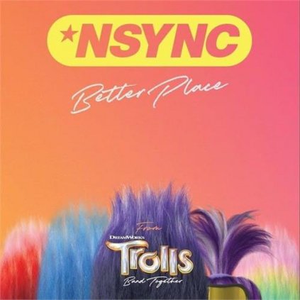 VINYLO.SK | N Sync ♫ Better Place (From Trolls Band Together) [SP7inch] vinyl 0196588422577