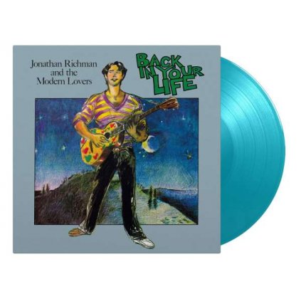 VINYLO.SK | Richman Jonathan & The Modern Lovers ♫ Back In Your Life / Limited Numbered Edition of 750 copies / Turquoise Vinyl [LP] vinyl 8719262033375