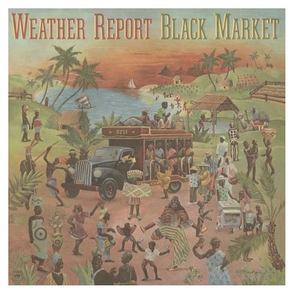 VINYLO.SK | WEATHER REPORT - BLACK MARKET (LP)180 GRAM AUDIOPHILE PRESSING + INSERT