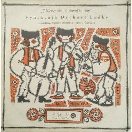 VINYLO.SK | Various ♫ Z Klenotnice Ľudovej Hudby (Vyhrávajú Dychové Hudby Z Drietomy, Kubrej, Topolčianok, Vajnor A Červeníka) (stav: VG/VG-) [LP] =Vinylo bazár=  B0003773 =Vinylo bazár=