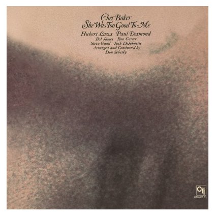 VINYLO.SK | BAKER, CHET - SHE WAS TOO GOOD TO ME (LP)180GR. AUDIOPHILE PRESSING