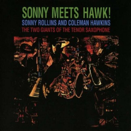 VINYLO.SK | ROLLINS, SONNY / COLEMAN HA - SONNY MEETS HAWK [CD]