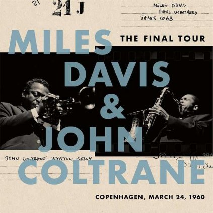 VINYLO.SK | DAVIS, MILES / JOHN COLTRANE - THE FINAL TOUR: COPENHAGEN, MARCH 24, 1960 [LP]