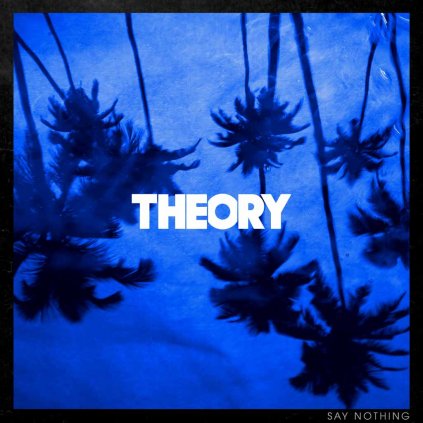 VINYLO.SK | THEORY OF A DEADMAN ♫ SAY NOTHING [LP] 0016861739416