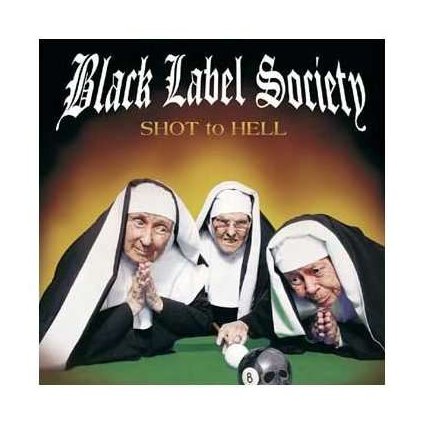 VINYLO.SK | BLACK LABEL SOCIETY ♫ SHOT TO HELL [CD] 0016861804824