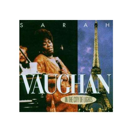 VINYLO.SK | VAUGHAN, SARAH ♫ IN THE CITY OF LIGHTS [CD] 0068944847426