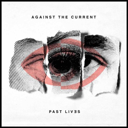 VINYLO.SK | AGAINST THE CURRENT ♫ PAST LIVES [CD] 0075678655012