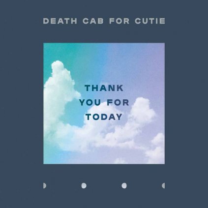 VINYLO.SK | DEATH CAB FOR CUTIE ♫ THANK YOU FOR TODAY [LP] 0075678656316