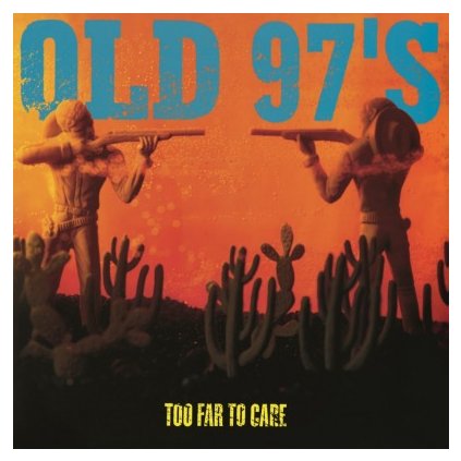 VINYLO.SK | OLD 97'S - TOO FAR TO CARE (LP)180GR. / INSERT