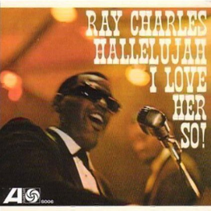 VINYLO.SK | CHARLES, RAY ♫ RAY CHARLES (AKA HALLELUJAH I LOVE HER SO) [CD] 0081227962517
