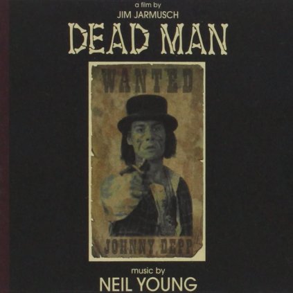 VINYLO.SK | OST / YOUNG, NEIL ♫ DEAD MAN A FILM BY JIM JARMUSCH (MUSIC FROM AND INSPIRED BY THE MOTION PICTURE) [CD] 0093624617129