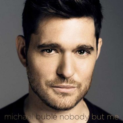 VINYLO.SK | BUBLÉ, MICHAEL ♫ NOBODY BUT ME [CD] 0093624916420