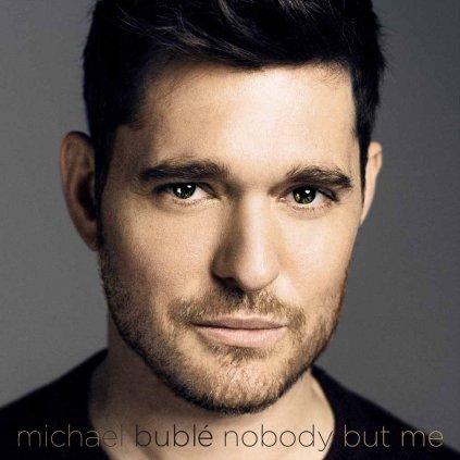 VINYLO.SK | BUBLÉ, MICHAEL ♫ NOBODY BUT ME [CD] 0093624917663