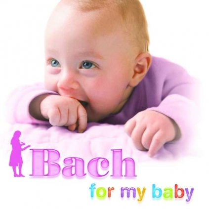 VINYLO.SK | RÔZNI INTERPRETI ♫ BACH FOR MY BABY [CD] 0094638958529